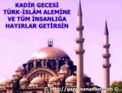 Kadir Gecesi Bugn Kutlanyor